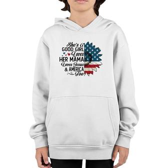 She's A Good Girl Loves Her Mama Jesus & America Too Youth Hoodie | Mazezy