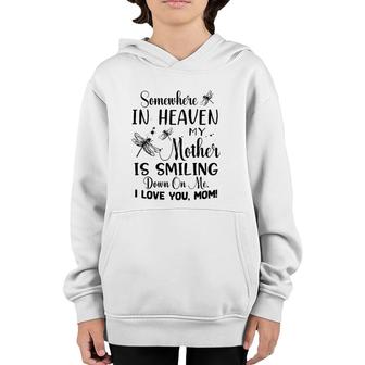 Somewhere In Heaven My Mother Is Smiling Down On Me I Love You Mom Dragonfly Version Youth Hoodie | Mazezy