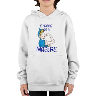 Strong As A Madre Mother’S Day Black Version Youth Hoodie | Mazezy CA