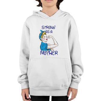 Strong As A Mother Mother’S Day Black Version Youth Hoodie | Mazezy