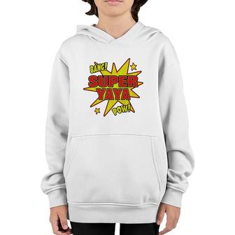 Super Yaya - Super Power Grandma Grandmother Gift Youth Hoodie | Mazezy