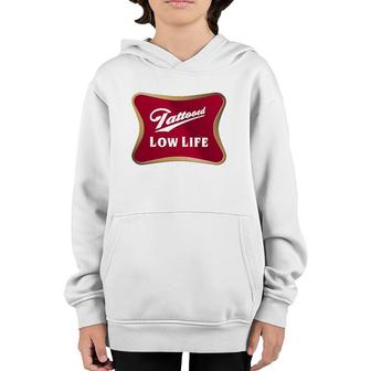 Tattooed Low Life Inked Life Apparel Youth Hoodie | Mazezy
