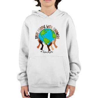 Teacher Treat People With Kindness Youth Hoodie | Mazezy