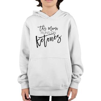This Mama Runs On Ketones Youth Hoodie | Mazezy