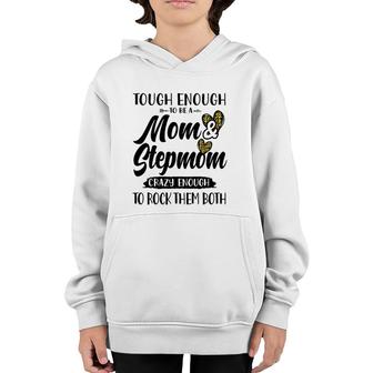 Tough Enough To Be A Mom And Stepmom Funny Mother's Day Cute Youth Hoodie | Mazezy