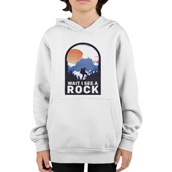 Wait I See A Rock - Geology Geologist Youth Hoodie | Mazezy