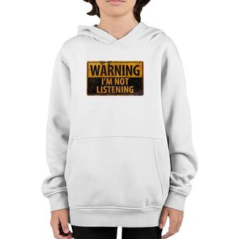 Warning I'm Not Listening Youth Hoodie | Mazezy
