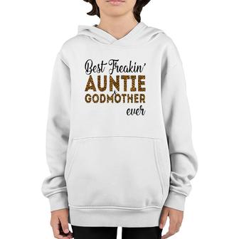 Womens Best Freakin Auntie And Godmother Ever Youth Hoodie | Mazezy