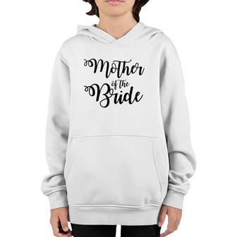 Womens Mother Of The Bride Quote  Wedding Party Mother’S Day Youth Hoodie