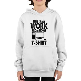 Womens This Is My Work From Home Virtual Online Youth Hoodie | Mazezy