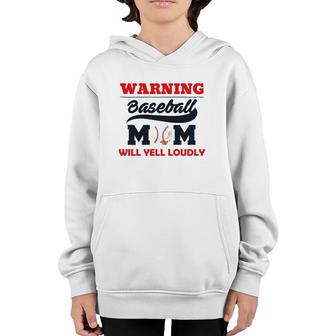 Womens Warning Baseball Mom Will Yell Loudly Youth Hoodie | Mazezy