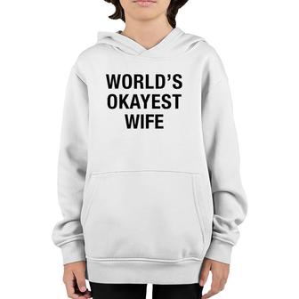 Womens World's Okayest Wife , Mother Wedding Fiance Gift Youth Hoodie | Mazezy