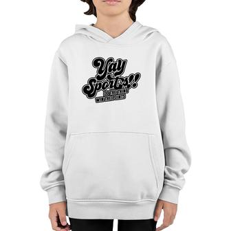 Yay Sports Do The Thing Win The Points Sportsball Sports Youth Hoodie | Mazezy
