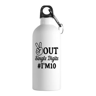 10Th Birthday Peace Out Single Digits I Am 10 Stainless Steel Water Bottle | Seseable CA