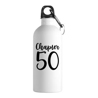 50Th Birthday Gift Chapter Fifty New Chapter 50 Stainless Steel Water Bottle - Seseable