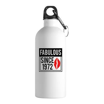 50Th Birthday Gift Funny Fabulous Since 1972 Stainless Steel Water Bottle - Seseable