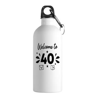 Welcome To 40 Happy 40Th Birthday Idea Stainless Steel Water Bottle | Seseable CA