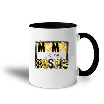 Mama Is My Bestie  Mommy Life Quotes Mothers Day Accent Mug