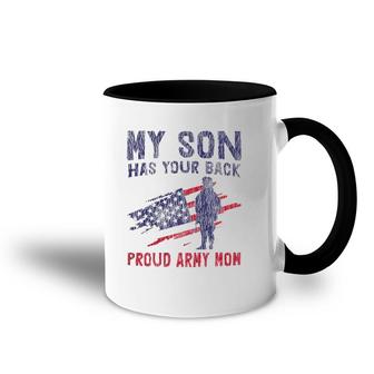 American Flag My Son Has Your Back Proud Army Mom Mother's Day Accent Mug | Mazezy