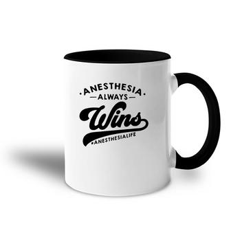 Anesthesia Always Wins Anesthesia Life Hashtag Anesthesiology Accent Mug | Mazezy