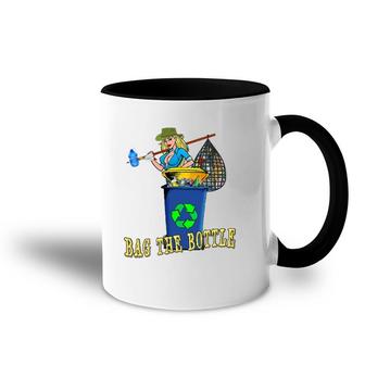Bag The Bottle Recycle Plastic Great Green Trash Roundup Accent Mug | Mazezy