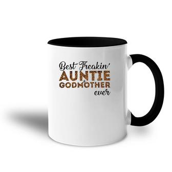 Best Freakin Auntie And Godmother Ever Leoparkskin Version Accent Mug | Mazezy