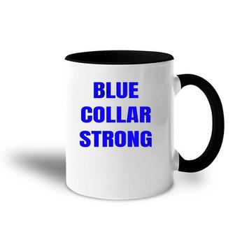 Blue Collar Strong Blue Collar Workers Accent Mug | Mazezy