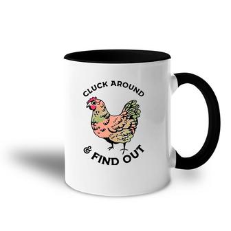 Cluck Around And Find Out Chicken Accent Mug | Mazezy