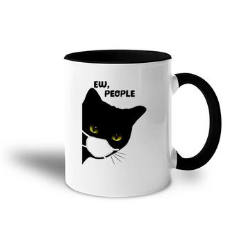 Cute Funny Cat Ew People Introvert Cat Top For Her Accent Mug | Mazezy