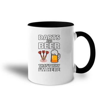 Darts And Beer That's Why I'm Here For A Darts Fan Accent Mug | Mazezy