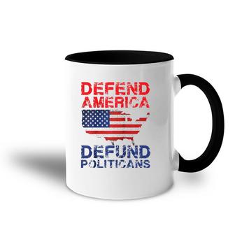 Defend America Defund Politicians - Distressed Look Accent Mug | Mazezy