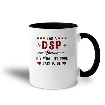 Dsp Because It's What My Soul Says To Be Buffalo Plaid Nurse Accent Mug | Mazezy