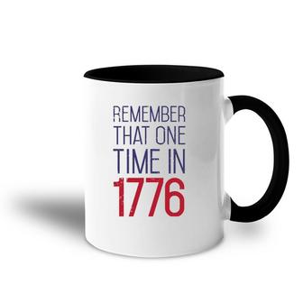 Fourth Of July Remember 1776 Funny American History Usa Accent Mug | Mazezy