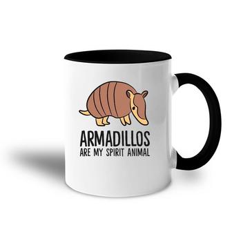 Funny Armadillo Lover Armadillos Are My Spirit Animal Accent Mug | Mazezy CA