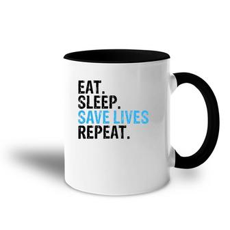 Funny Eat Sleep Save Lives Repeat Emts,Firefighters Nurses Accent Mug | Mazezy