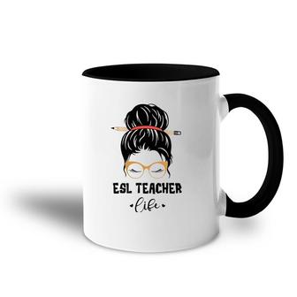 Funny Esl Teacher Life Pencil Messy Bun Appreciation Gifts Accent Mug | Mazezy
