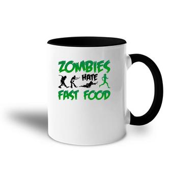 Funny Zombies Hate Fast Food Slow Runner Running Gift Accent Mug | Mazezy