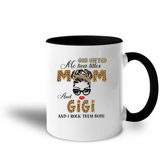 God Gifted Me Two Title Mom And Gigi Leopard Mother's Day Accent Mug | Mazezy