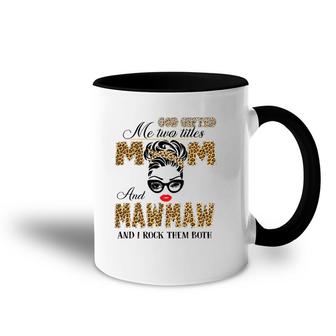 God Gifted Me Two Title Mom And Mawmaw Leopard Mother's Day Accent Mug | Mazezy
