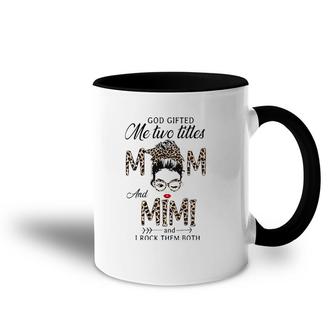 God Gifted Me Two Titles Mom And Mimi Leopard Wink Woman Accent Mug | Mazezy