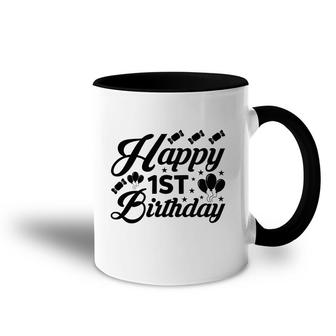 Happy 1St Birthday Black Saying Graphic And Art Accent Mug - Seseable