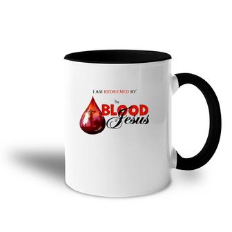 I Am Redeemed By The Blood Of Jesus Christian Accent Mug