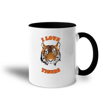 I Love Tigers Cute Tiger Lovers Animal Lovers Accent Mug | Mazezy