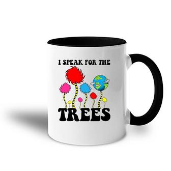 I Speak For Trees Earth Day 2022 Save Earth Inspiration Accent Mug | Mazezy DE