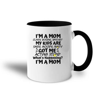 I'm A Mom Classy Bougie Ratchet Funny Mother Day Accent Mug | Mazezy