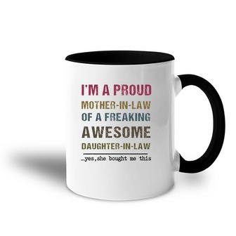 I'm A Proud Mother-In-Law Of A Freaking Awesome Daughter-In-Law Accent Mug | Mazezy