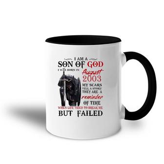 I’M A Son Of God I Was Born In August 2003 Accent Mug | Mazezy