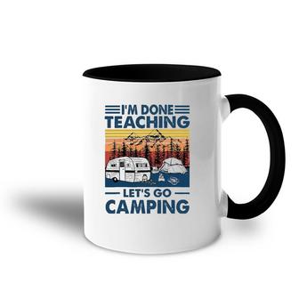 I'm Done Teaching Let's Go Camping Retro Accent Mug | Mazezy