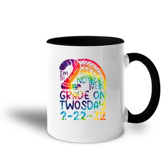 I'm In 2Nd Grade On Twosday 2-22-22 Tie Dye 22Nd February Accent Mug | Mazezy