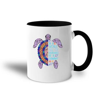 In A World Full Of Grandmas Be A Gammy Turtle Funny Womens Accent Mug | Mazezy